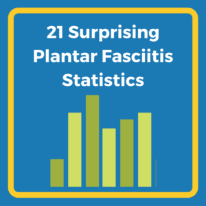 21 Surprising Plantar Fasciitis Statistics