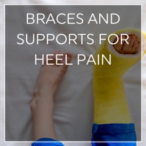 Heel Pain Braces