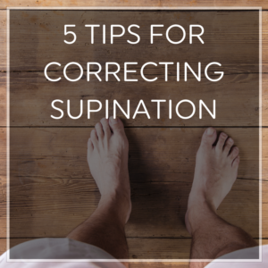 Home Remedy Treatments for Foot Supination